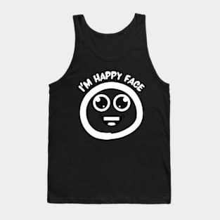 I'm Happy Face Tank Top